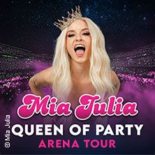 Werbung für Mia Julias Arena Tour 2025 mit dem Titel 'Queen Of Party'.