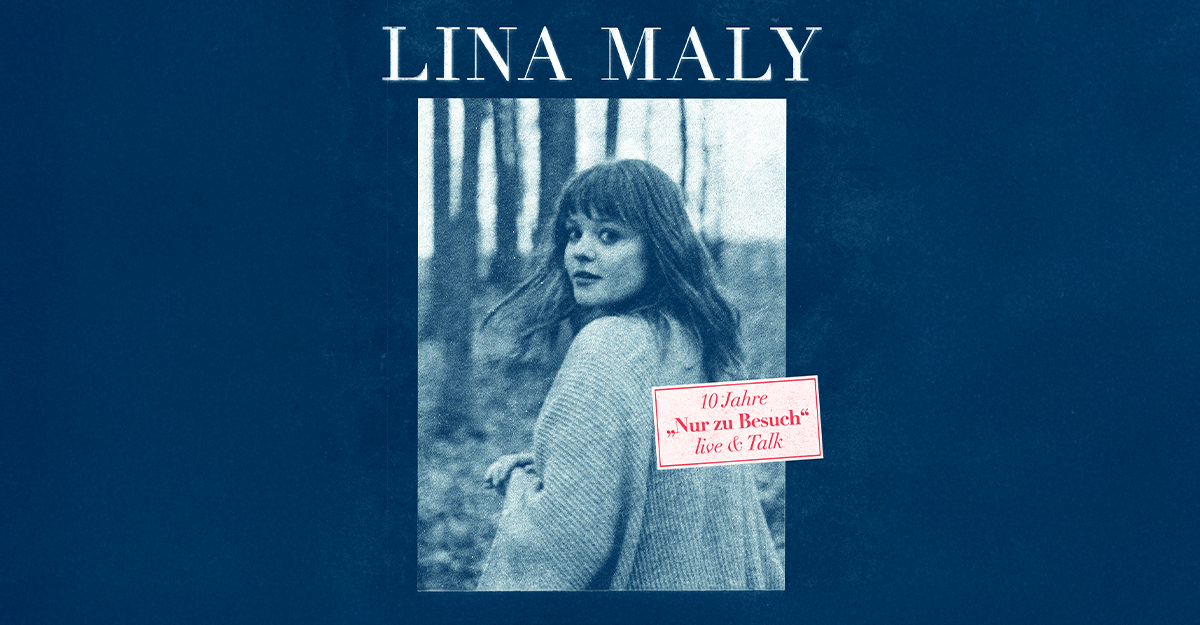 Ein Bild von Lina Maly in einem Wald, mit dem Text '10 Jahre Nur zu Besuch live & Talk'.