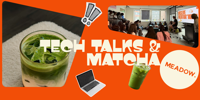 Veranstaltungsgrafik für „Tech Talks & Matcha“ von Meadow am 20. Oktober 2026 in Hamburg. Talkrunde über Tech, berufliche Wege und Zukunft. Eintritt Kostenlos, Anmeldung erforderlich.