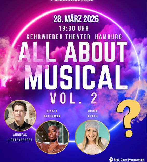 All About Musical VOL. 2 - mit Andreas Lichtenberger, Aisata Blackman, Misha Kovar und ??
