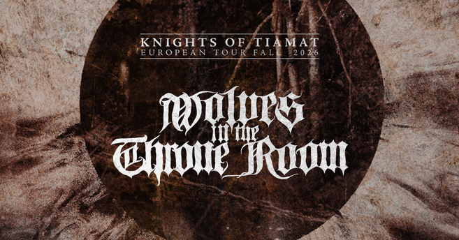 Poster der Knights of Tiamat Europatour 2026 mit dem Bandnamen Wolves in the Throne Room in gotischer Schrift.