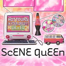 Scene Queen - Hot Tours In Your Area!!! UK & EU