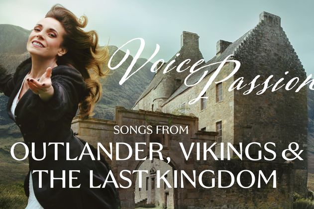 Frau in schwarzem Mantel vor einem alten Steingebäude mit Bergen im Hintergrund. Text: Voice Passion, Songs from Outlander, Vikings & The Last Kingdom.