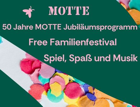 Einladungsplakat für das 50-jährige Jubiläum der MOTTE mit buntem Konfetti und Text über ein Familienfestival.