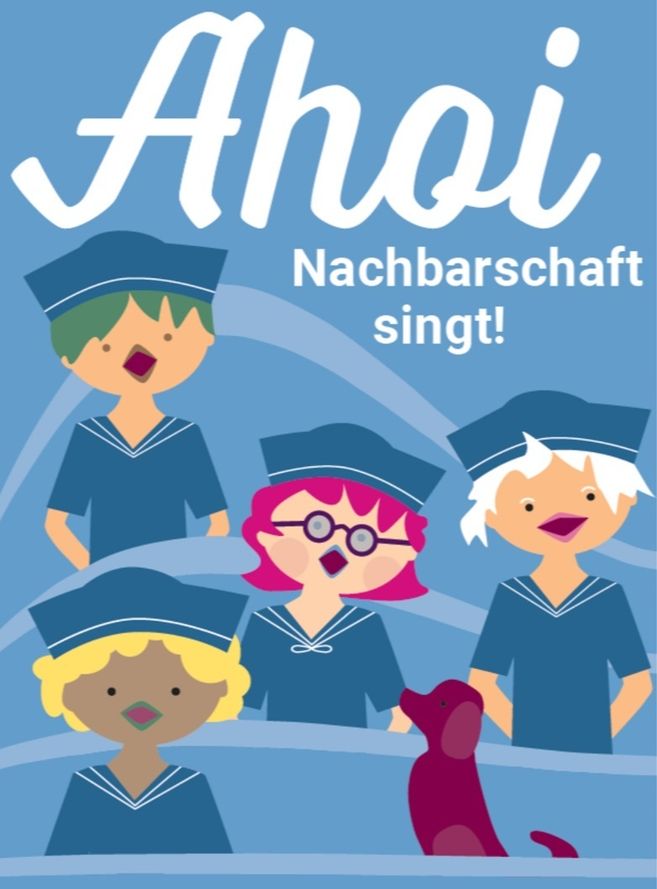 Illustration von singenden Menschen in Matrosenanzügen mit einem Hund, begleitet von dem Text 'Ahoi Nachbarschaft singt!' auf blauem Hintergrund.