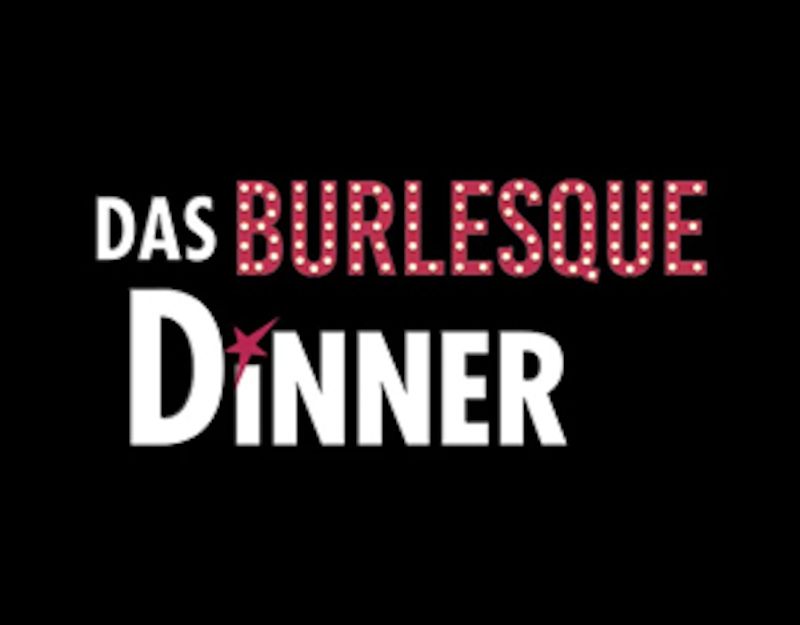 Logo von 'Das Burlesque Dinner' auf schwarzem Hintergrund.