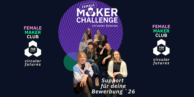 Grafik zur Female Maker Challenge 2026 mit einer Gruppe von Teilnehmerinnen und dem Hinweis „Support für deine Bewerbung '26“.