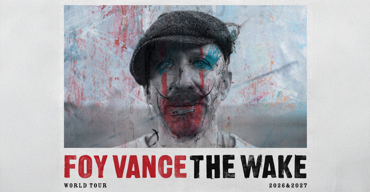 Poster für Foy Vance's The Wake World Tour 2026 & 2027 mit einem künstlerisch bearbeiteten Porträt von Foy Vance.