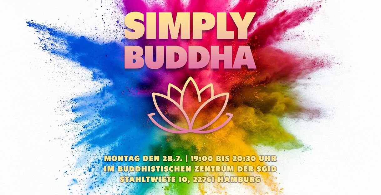 Ein bunter Farbregen und eine Lotos-Blüte + Hinweise zu SIMPLY BUDDHA