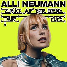 Alli Neumann - Zurück auf der Erde - Tour 2025