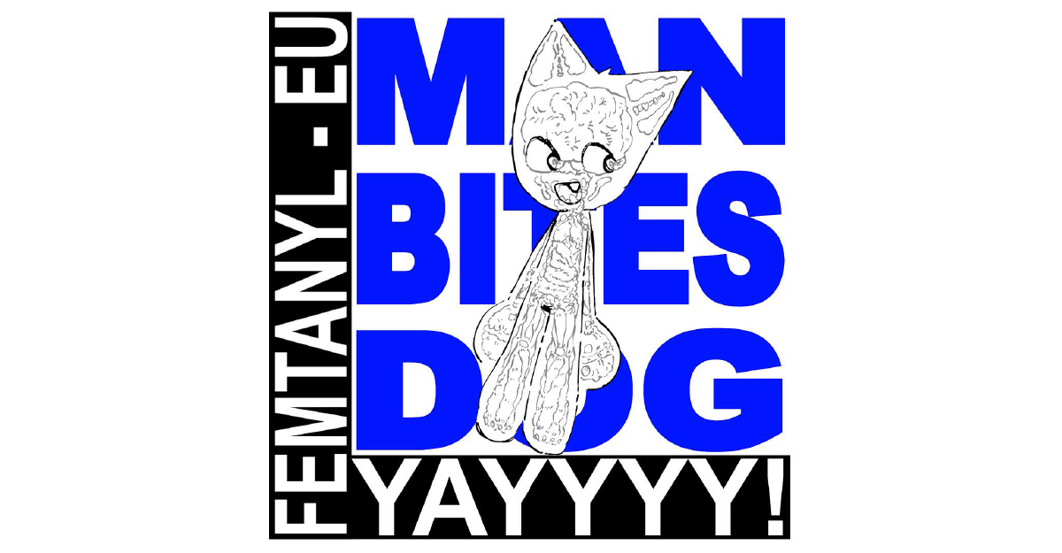 Grafik mit dem Text 'Man Bites Dog Yayyyy!' und einer gezeichneten Figur in der Mitte.