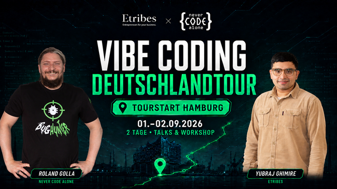 Veranstaltungsplakat: "VIBE CODING DEUTSCHLANDTOUR", Tourstart Hamburg, 1.-2. September 2026, Talks & Workshop. Mit den Speakern Roland Golla und Yubraj Ghimire.