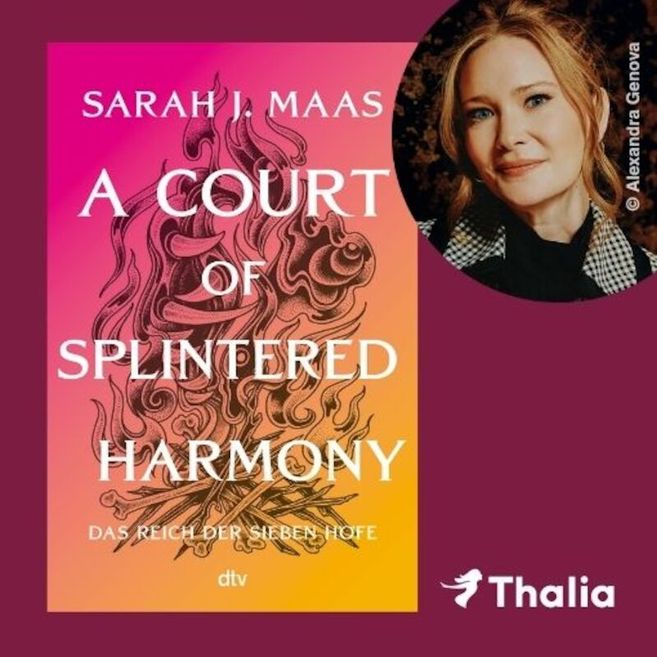 Buchcover von 'A Court of Splintered Harmony' mit einem Porträt von Sarah J. Maas und dem Thalia-Logo.
