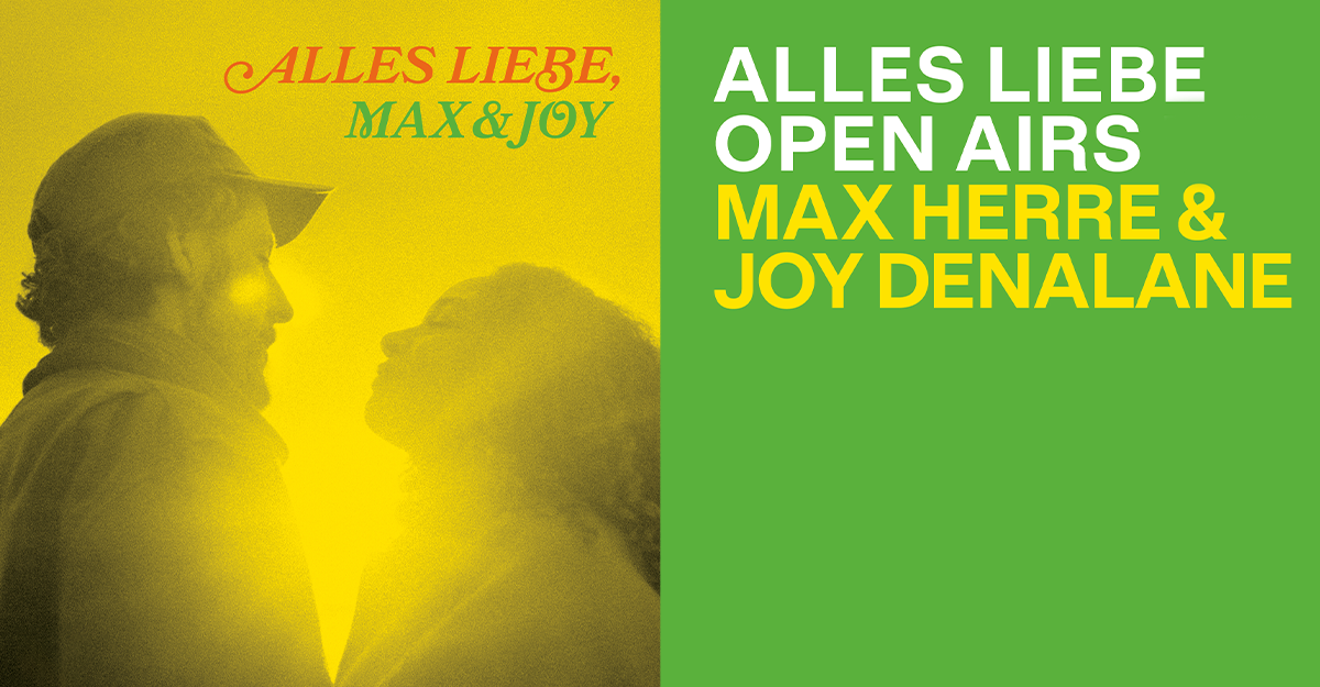 Plakat für das 'Alles Liebe Open Airs' Konzert mit Max Herre und Joy Denalane.