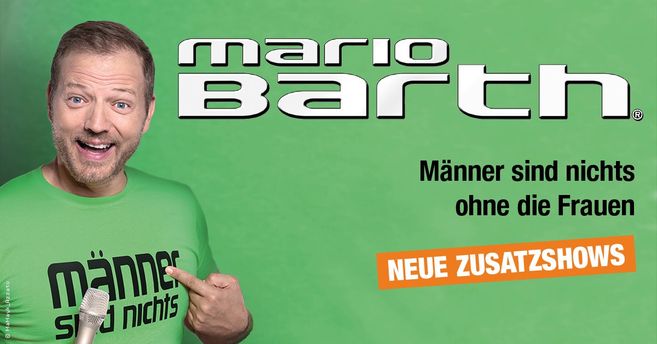 Werbung für Mario Barths Show mit dem Titel 'Männer sind nichts ohne die Frauen'.