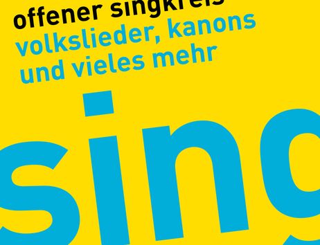 Grafik mit dem Text 'offener singkreis volkslieder, kanons und vieles mehr' auf gelbem Hintergrund.