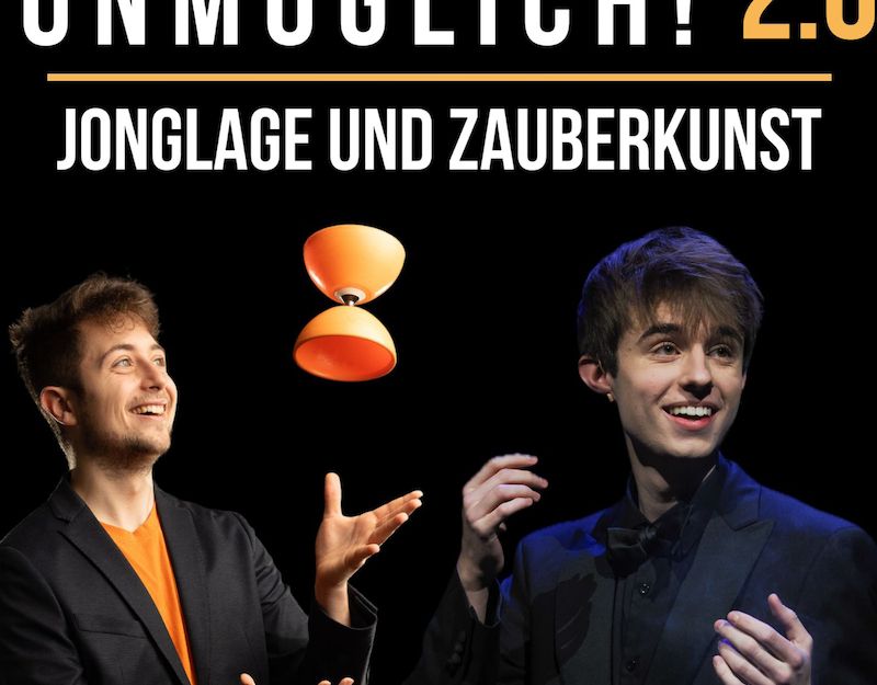 UNMÖGLICH 2.0! - Jonglage und Zauberkunst
