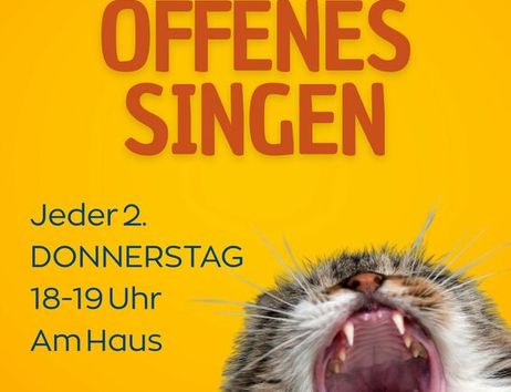 Plakat für 'Offenes Singen' mit einem Bild einer gähnenden Katze und Informationen zur Veranstaltung.