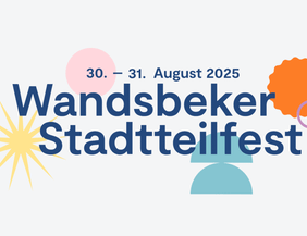Grafik mit Text 'Wandsbeker Stadtteilfest 30.-31. August 2025' und bunten Formen.