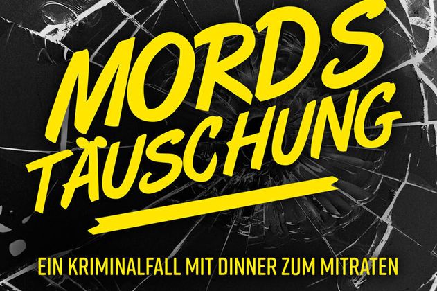 Mordstäuschung - Ein Kriminalfall mit Dinner zum Mitraten aber nicht zum Mitspielen