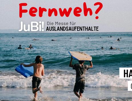 Fernweh? JuBi! Die Messe für Auslandsaufenthalte