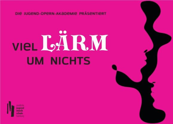 Viel Lärm um Nichts - Jugend-Opern-Akademie, Quelle: Reservix