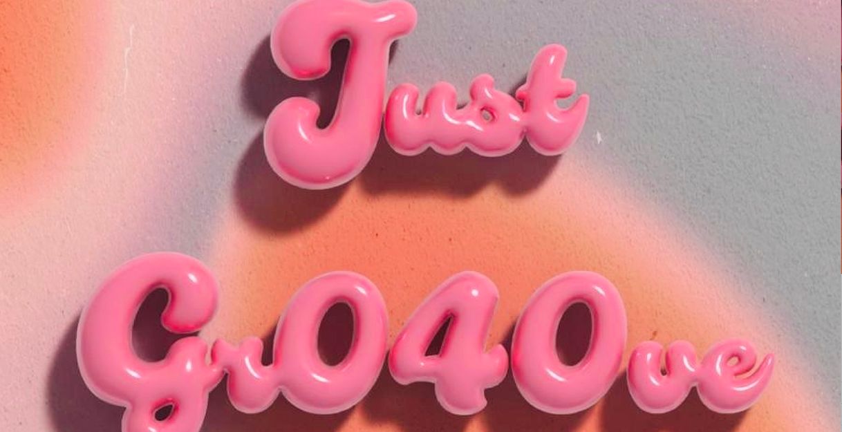 Just Gr040ve is written in bubble letters in the middle of the image.