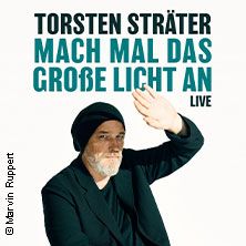 Torsten Sträter - Mach mal das große Licht an - Neues Programm