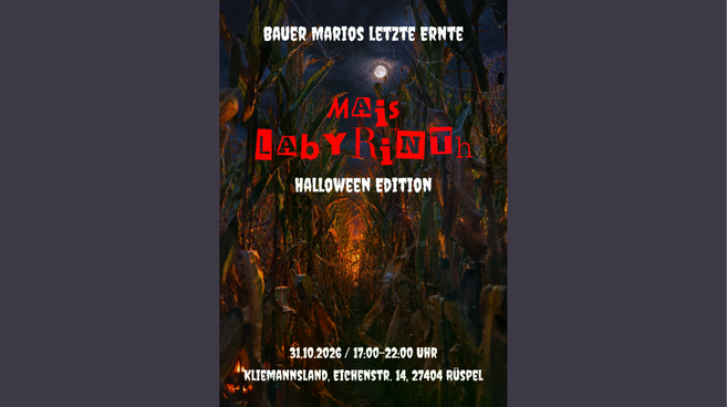Plakat für „Bauer Marios letzte Ernte – Maislabyrinth Halloween Edition“ mit dunklem Maislabyrinth bei Vollmond, Spinnennetz und gruseliger Halloween-Optik.