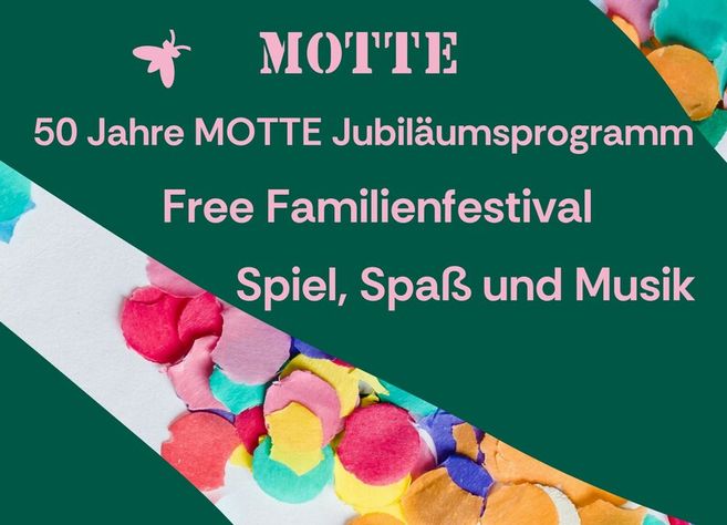 Einladungsplakat für das 50-jährige Jubiläum der MOTTE mit buntem Konfetti und Text über ein Familienfestival.