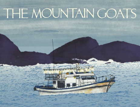 Ein Boot auf einem blauen Meer vor einer Bergkulisse mit dem Schriftzug 'The Mountain Goats'.
