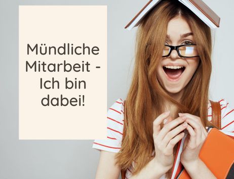 freudiges Mädchen mit Buch' auf dem Kopf, Text: Mündliche Mitarbeit - Ich bin dabei.
