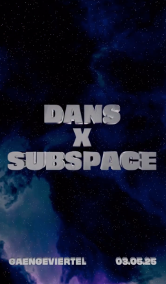 DANS x Subspace, © Gängeviertel