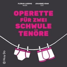Operette für zwei schwule Tenöre, © links im Bild