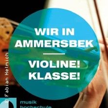 Plakat mit der Aufschrift 'Wir in Ammersbek - Violine! Klasse!' und einem Violinspieler im Hintergrund.