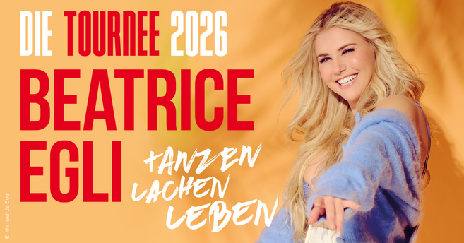Werbeposter für Beatrice Eglis Tournee 2026 mit dem Titel 'Tanzen - Lachen - Leben'.