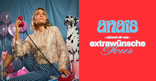 Eine Frau mit einem roten Telefon sitzt neben einem Dalmatiner und rosa Luftballons. Text: anaïs - wünsch dir was - extrawünsche Tour 2026.