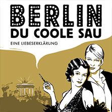 Illustration von zwei stilisierten Personen vor dem Brandenburger Tor mit dem Text 'Berlin, Du coole Sau - Eine Liebeserklärung'.