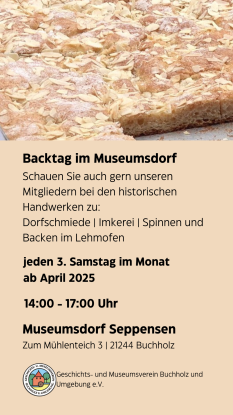 Backtage im Museumsdorf Seppensen, © Geschichts- und Museumsverein Buchholz und Umgebung e.V
